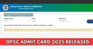 OPSC Admit Card 2025 Released