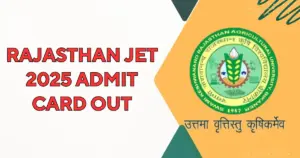 Rajasthan JET 2025 Admit Card Out