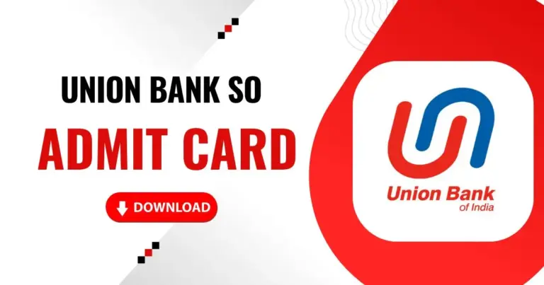 Union Bank SO Admit Card 2025