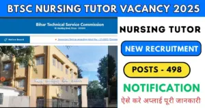 BTSC Nursing Tutor vacancy 2025