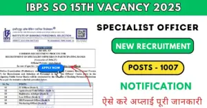 IBPS SO 15th vacancy 2025